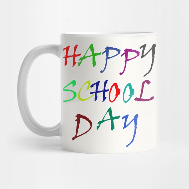 happy school day by sarahnash